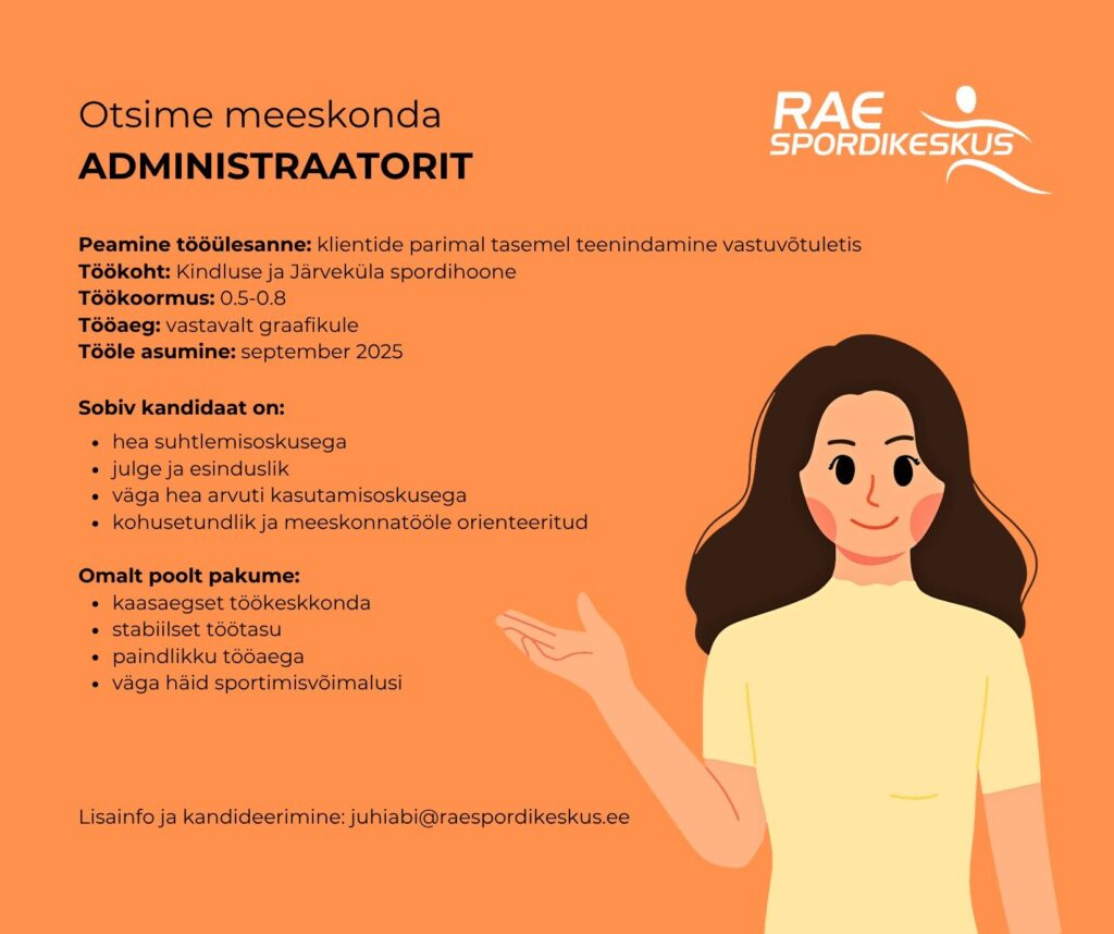 Otsime meeskonda Administraatorit 1 Rae Spordikeskus administraator rae valla spordikeskus Rae spordikeskus